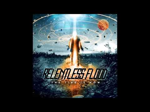 Relentless Flood- Call Me What You Want