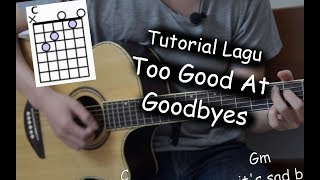 Video thumbnail of "Belajar Gitar (Too Good At Goodbyes - Sam Smith)"