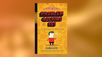 Problem Solving 101 by Ken Watanabe | 5 Minute Book Summary