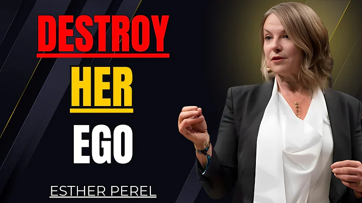 Destroying A Woman's Ego Is Kinda Easy ( Actually) |  Esther Perel