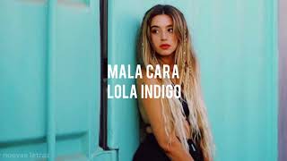 Mala Cara - Lola Indigo | Letra