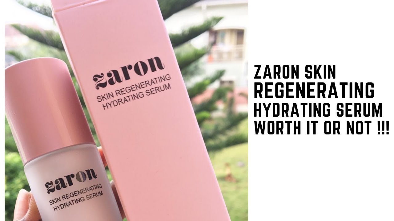 Zaron Skin Regenerating Hydrating Serum Review YouTube
