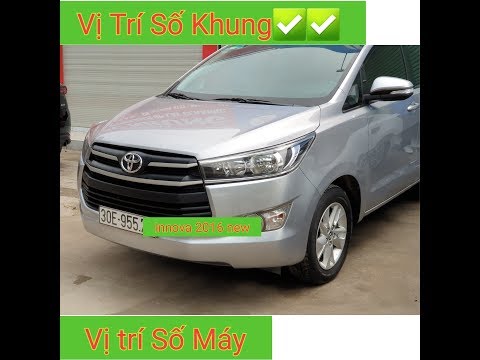 Video Vị trí số khung số máy Xe Innova 2016. # Số VIN chuẩn... - youtube