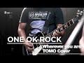 ONE OK ROCK - Wherever you are (TOMO Official Cover)