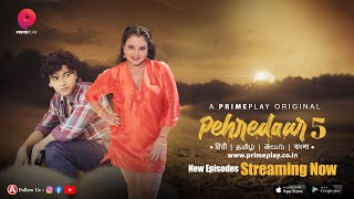| Pehredaar 5 | New Episodes Streaming Now | Watch In Hindi | Tamil | Telugu | Bangla | Priya Gamre