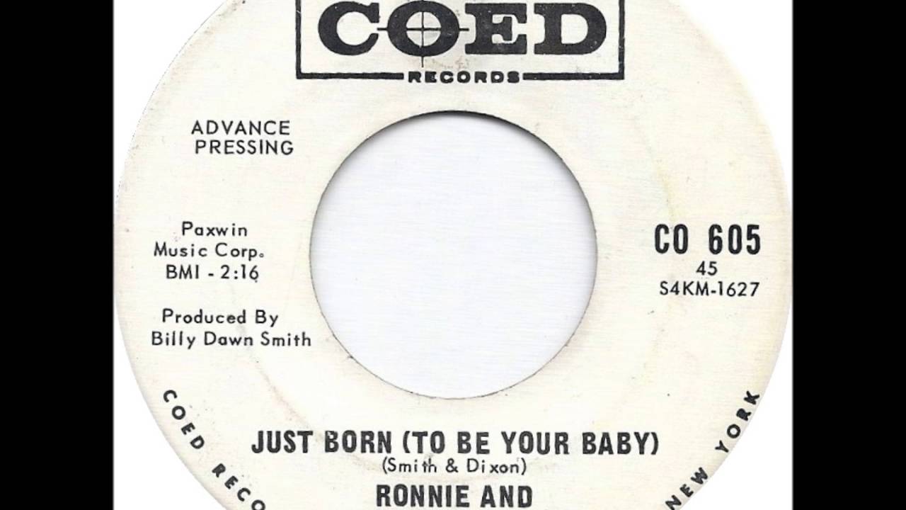 Ronnie And The Schoolmates - Just Born (To Be Your Baby)