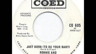 Download Lagu Ronnie And The Schoolmates - Just Born (To Be Your Baby) Download Lagu Ronnie And The Schoolmates - Just Born (To Be Your Baby)