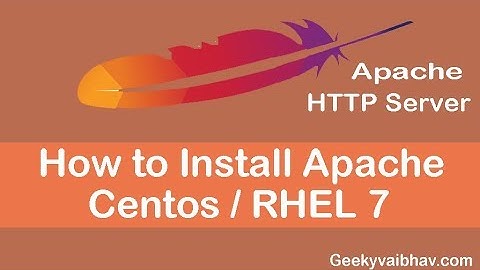 How to Install Apache on Centos 7 / RHEL 7 | Addicted One