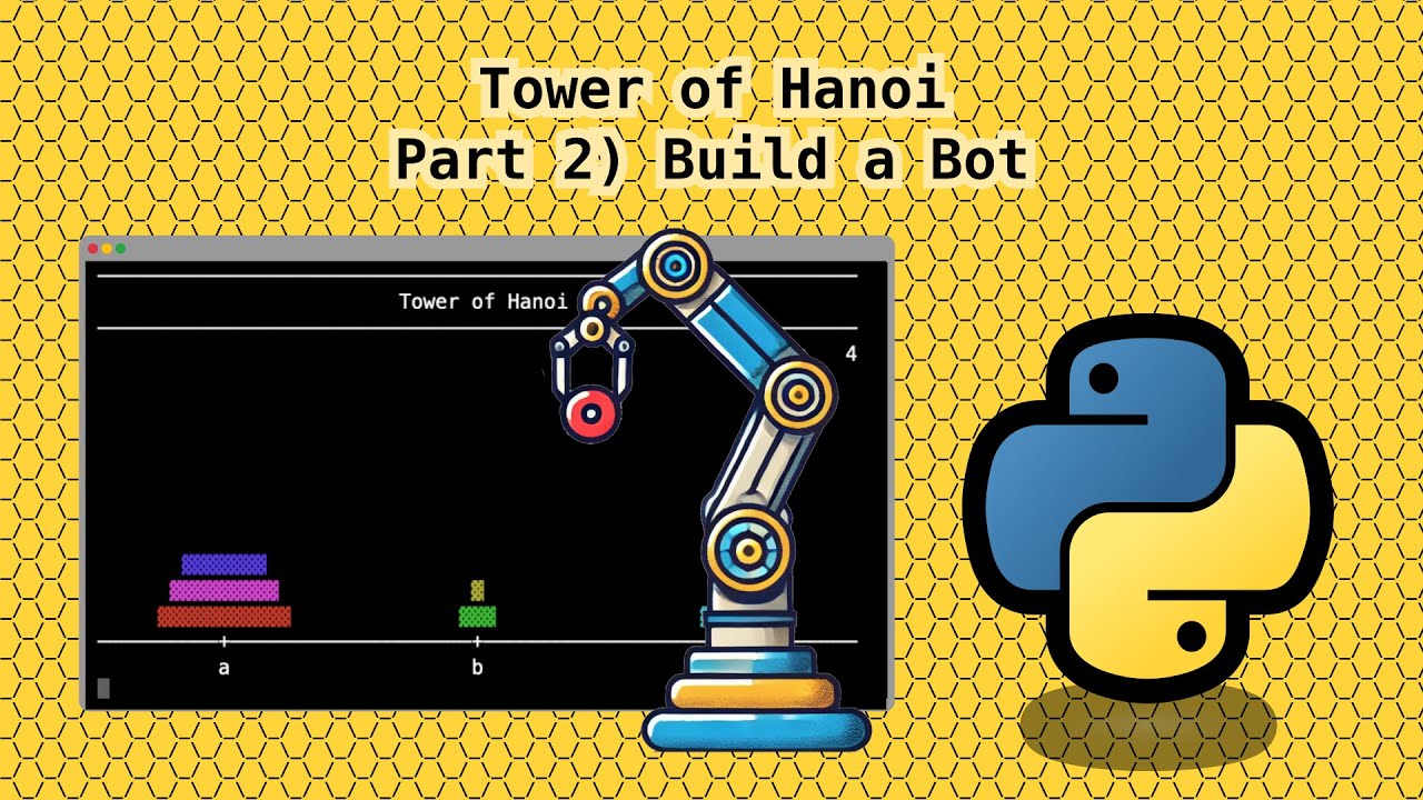 Build a bot to solve "Tower of Hanoi" [Part 2] #pythontutorial # ...