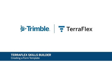 Trimble TerraFlex Skills Builder | How to Create a Form Template
