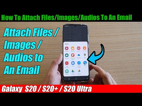 Galaxy S20/S20+: How To Attach Files/Images/Audios To An Email