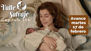 Valle Salvaje Avance Capítulo 356 Martes 17 Febrero Adriana Y El Misterio De Su Parto