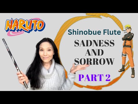 Shinobue Flute 篠笛: How to Play Naruto "Sadness and Sorrow" (Part 2) - Sheet Music in Description