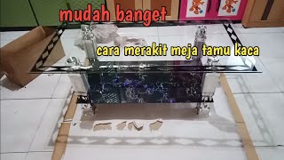 tutorial cara merakit meja tamu kaca