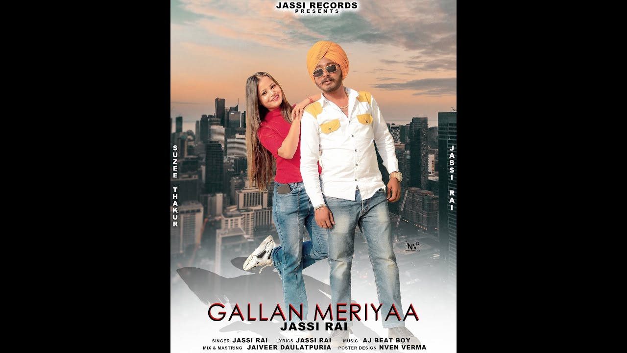 GALLAN MERIYAA || PUNJABI SONG || JASSI RAI || LATEST VIDEO || SONGS