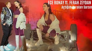 Ece Ronay ft. Ferah Zeydan - Açtığım Yaraları Sarsın (Official Video)