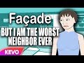 Facade but I am the worst friend ever - YouTube