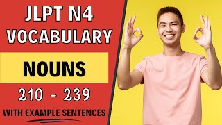 JLPT N4 Nouns with Example Sentences #8 - Japanese Vocabulary You Should Know for the JLPT 210 - 239