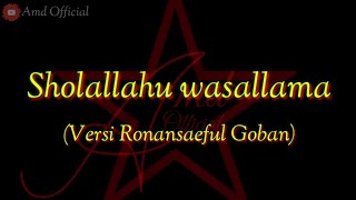 SHOLALLAHU WASALLAMA || KARAOKE || VERSI RONAN SAEFUL GOBAN
