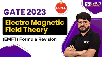 Electro Magnetic Field Theory (EMFT) Formula Revision | GATE Electronics (EC) & Electrical (EE) 2023