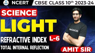 Class 10 Science | Chapter 9 | Light - L-6 | Refractive Index Total Internal Reflection | 2023-24