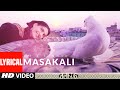 Lyrical: Masakali | Delhi 6 | Abhishek Bachchan, Sonam Kapoor | A.R. Rahman |  Mohit Chauhan