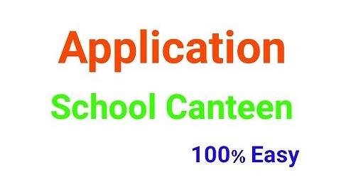 How to Write an Application for School Canteen | sopoAcademy
