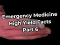 Emergency medicine board exam high yield facts part 6