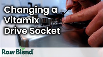 How to Change a Vitamix Drive Socket | Video