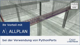 Ihr Vorteil mit Allplan bei der Verwendung von PythonParts