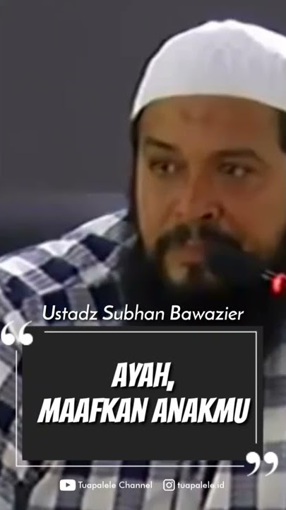 Ayah, Maafkan Anakmu ... | Ustadz Subhan Bawazier #shorts #ustadzsubhanbawazier