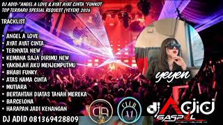 Dj Adidangel A Love U0026 Ayat Ayat Cintafunkot Top Terbaru Spesial Request yeyen 2026