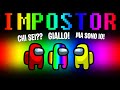 SONO IMPOSTORE MA SENZA NOME E CAMBIO COLORE! - Among us IMPOSSIBILE