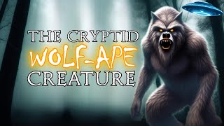 One Man&#39;s Lifelong Experiences with the Wolf-Ape | Creepy Cryptid Encounters | True Scary Stories