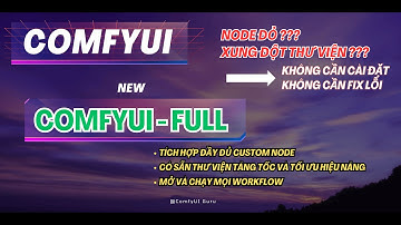 🔥 Comfyui FULL 🔥  | Không cài đặt - không cần fix ! Chạy mọi Workflow - Thả vào là chạy !