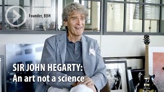 Sir John Hegarty An Art Not A Science