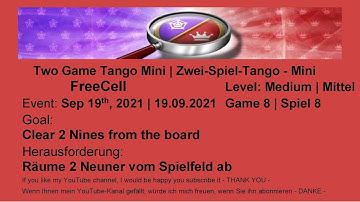 Two Game Tango Mini - FreeCell Medium #8 | Sep 19, 2021 | Goal: Clear 2 Nines from the board