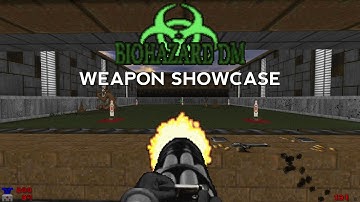 Doom mod weapon showcase: Biohazard Deathmatch v2