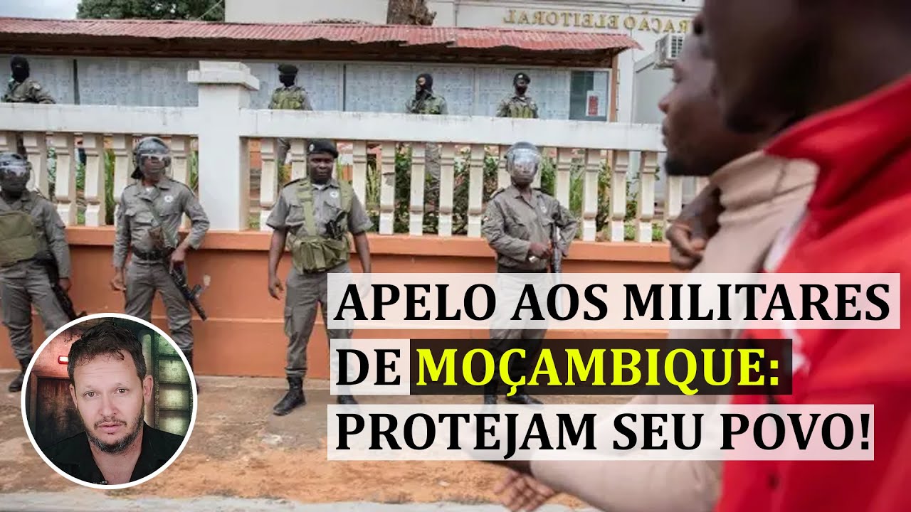 Um Apelo aos Militares de Moçambique: Protejam Seu Povo!