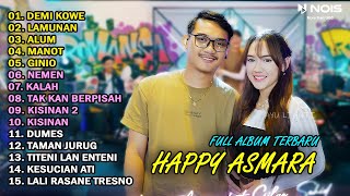 HAPPY ASMARA Feat. GILGA SAHID FULL ALBUM TERBARU 2024 | DEMI KOWE | LAMUNAN | ALUM | MANOT | KALAH