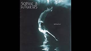 Sophie B. Hawkins – The Ballad Of Sleeping Beauty
