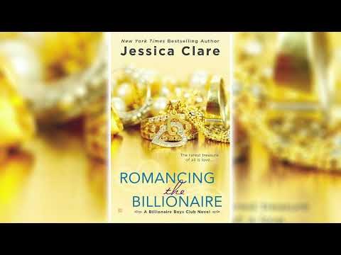 Romancing the Billionaire by Jessica Clare (Billionaire Boys Club #5) 🎧📖 Billionaires Romance