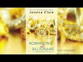 Romancing the billionaire by jessica clare billionaire boys club 5  billionaires romance