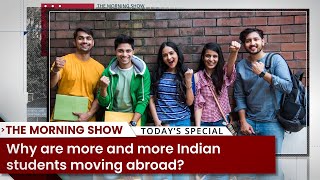 Why are more and more Indian students moving abroad?