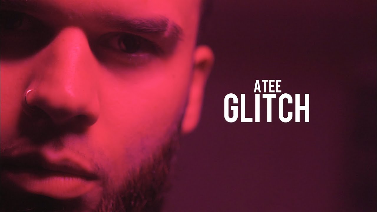 ATEE - Glitch (Official Music Video)