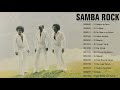 Os Melhores Samba Rocks  Nacional Anos 70/80 E 90 - Samba Rock Full Album