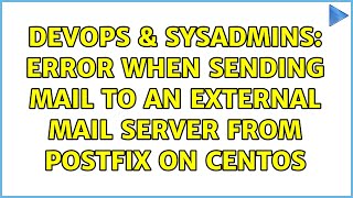 DevOps & SysAdmins: Error when sending mail to an external mail server from Postfix on CentOS