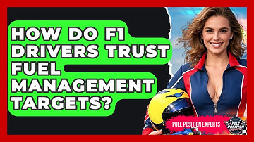 How Do F1 Drivers Trust Fuel Management Targets? - Pole Position Experts