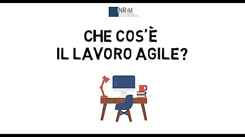 Cosa vuol dire lavoro in modalità agile?