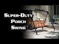 Super-Duty Porch Swing